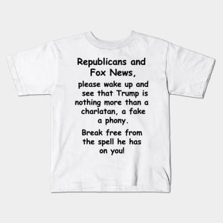 Trump is a fake, fraud, a phony Kids T-Shirt